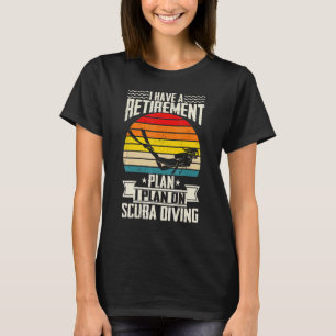 Camiseta Increíble tengo un plan de jubilación planeo bucea