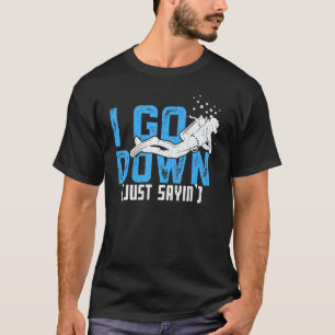 Camiseta Increíble Voy Abajo Solo Diciendo Buceadores De B