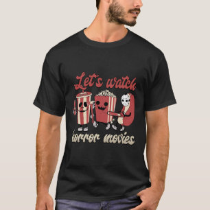 Camiseta Increíble y gracioso vamos a ver películas de terr