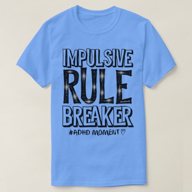 Camiseta Incumplimiento de reglas impulsivo, alias Déficit  (Diseño del anverso)