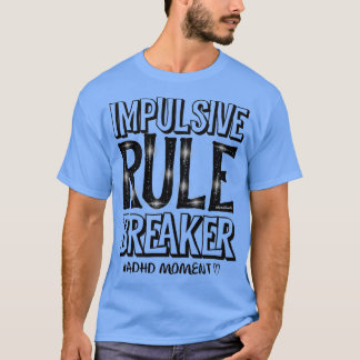 Camiseta Incumplimiento de reglas impulsivo, alias Déficit 