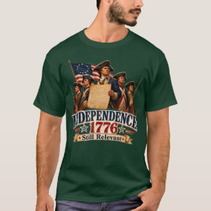 Camiseta Independencia 1776 Todavía Relevante Revolución Am