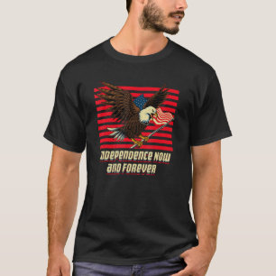 Camiseta Independencia Ahora y Siempre 4 de Julio Americano