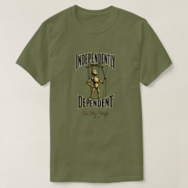 Camiseta "Independientemente dependiente"