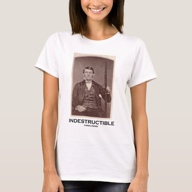 Camiseta Indestructible (Phineas Gage) (Anverso)
