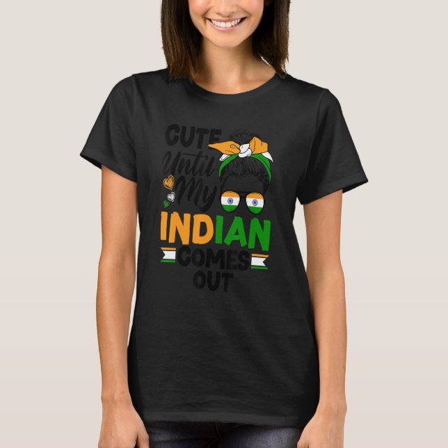 Camiseta India: La bandera de la India hasta que llegue mi  (Anverso)