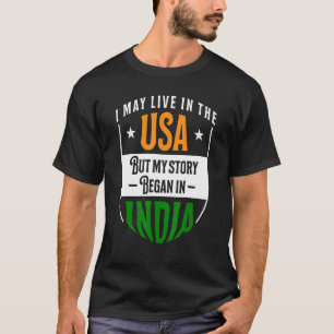 Camiseta India Puedo vivir en EEUU pero mi historia comenzó