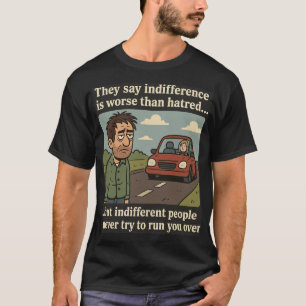 Camiseta Indiferencia