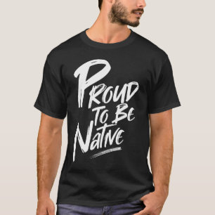 Camiseta Indígenas orgullosos de ser nativos