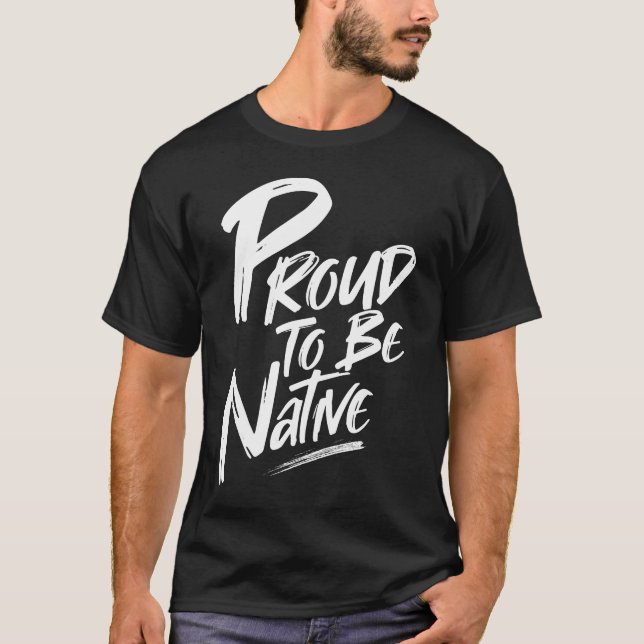 Camiseta Indígenas orgullosos de ser nativos (Anverso)