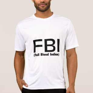 Camiseta Indio lleno del FBI Blooded