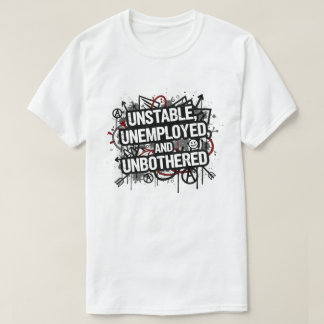 Camiseta Inestable Desempleado e Indiferente