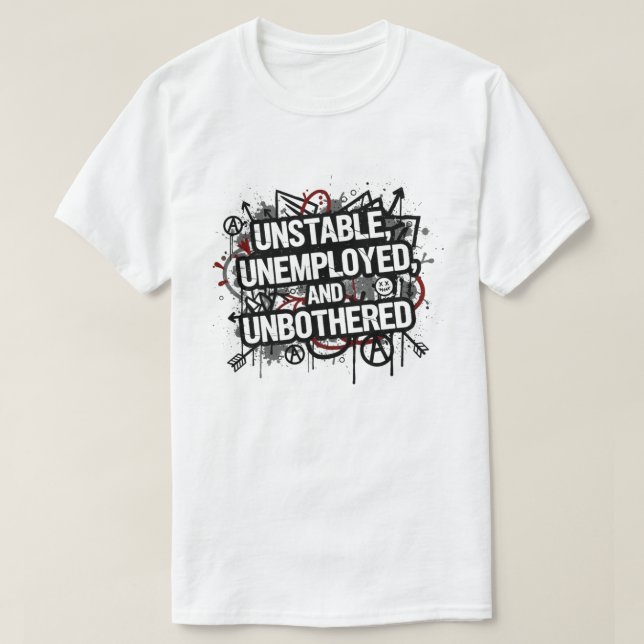 Camiseta Inestable Desempleado e Indiferente (Diseño del anverso)