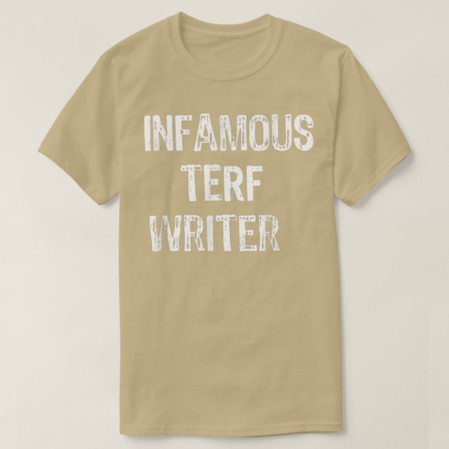 Camiseta Infamous Terf Writer nice  (Diseño del anverso)