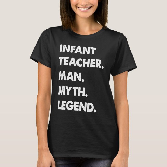 Camiseta Infant Teacher Man Myth Legend (Anverso)