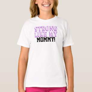 Camiseta infantil Fuerte como mi mamá