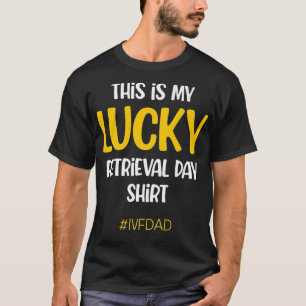 Camiseta Infertilidad del día de transferencia de recupera