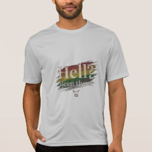 Camiseta ¿Infierno? Ya Estuve. Sigo Aquí.