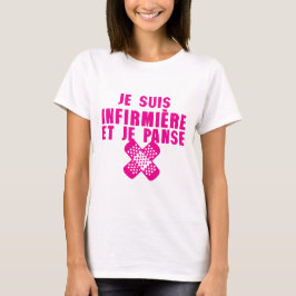 Camiseta infirmiere et panse pansement citation