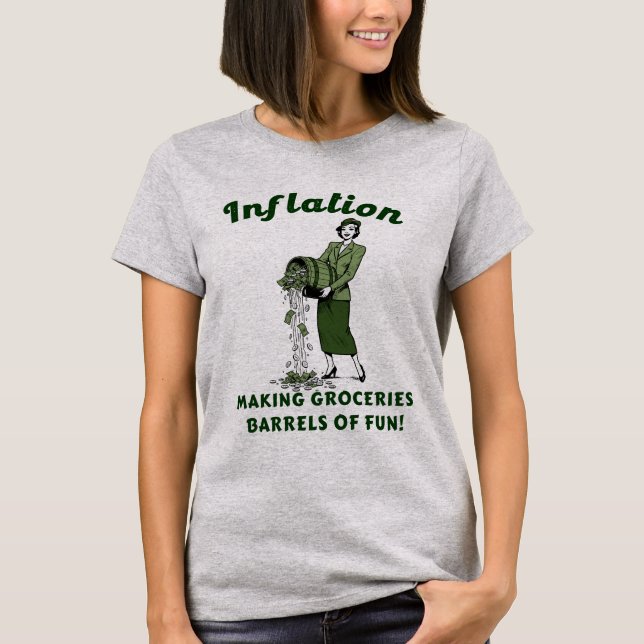 Camiseta Inflation Making Groceries Barrels of Fun (Anverso)