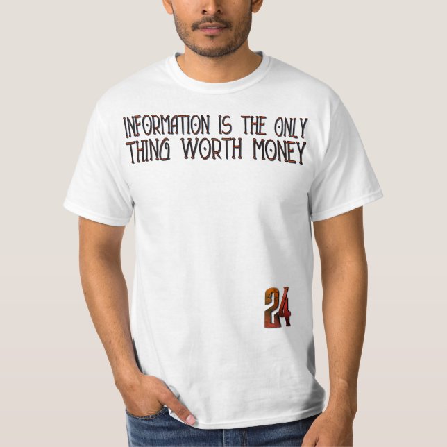 Camiseta Information Is the Only Thing Worth Money” – 24 Ha (Anverso)