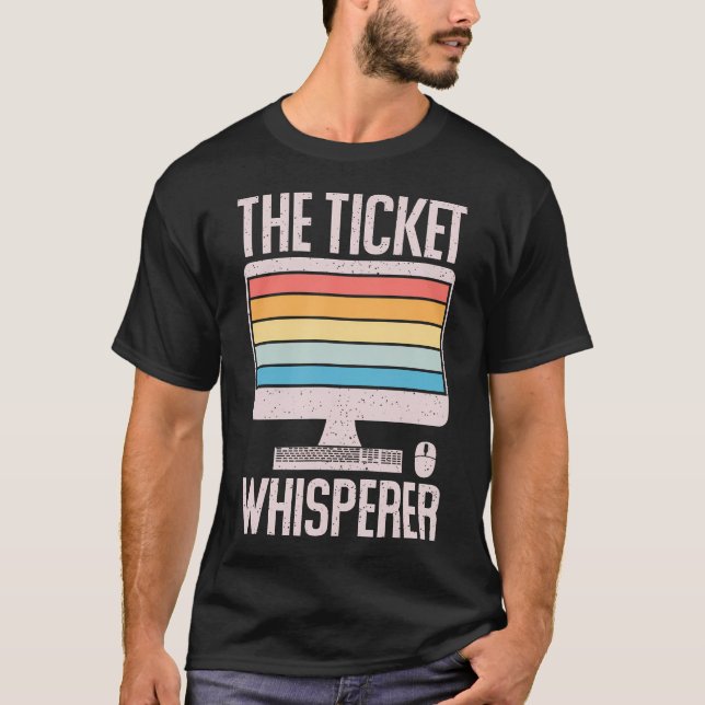Camiseta Information Technology Tech Support The Ticket Whi (Anverso)