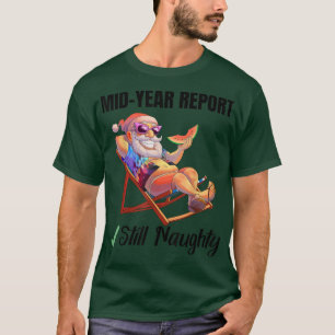 Camiseta Informe de mitad de año aún travieso Santa Claus C