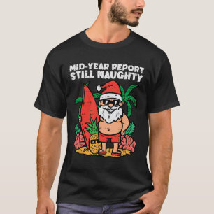 Camiseta Informe de mitad de año de Santa Surfer Todavía tr