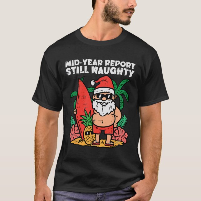 Camiseta Informe de mitad de año de Santa Surfer Todavía tr (Anverso)