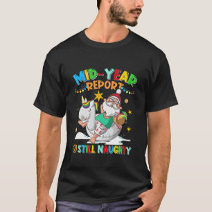 Camiseta Informe de mitad de año todavía travieso Santa Cla