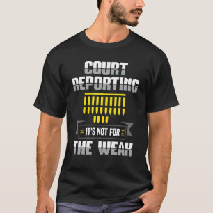 Camiseta Informe judicial No para un tenógrafo débil de rep