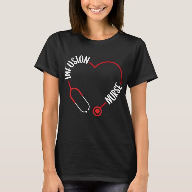 Camiseta Infusion Nurse Stethoscope Nursing for Nurses (Anverso)