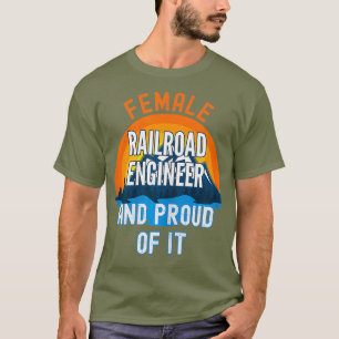 Camiseta Ingeniera Ferroviaria Femenina Y Orgullosa De