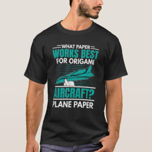 Camiseta Ingeniería Aeroespacial divertida de Origami Aircr