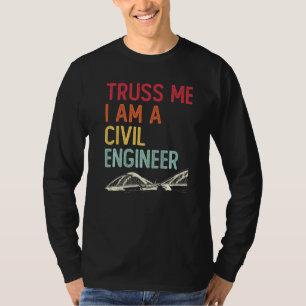 Camiseta Ingeniería de Construcción Cercha Créeme Soy Un In