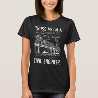 Camiseta Ingeniería de Construcción Cercha Créeme Soy Un In