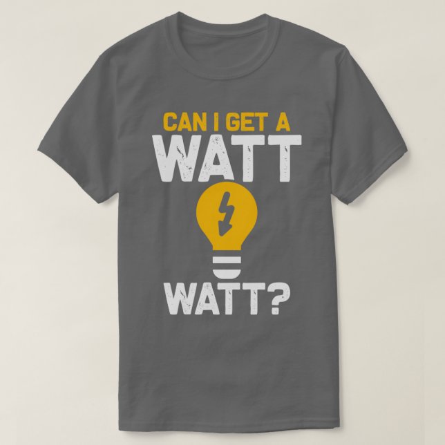 Camiseta Ingenieria eléctrica divertida de Watt Pun (Diseño del anverso)