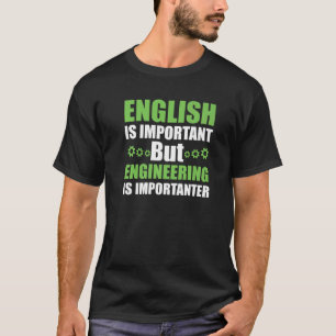 Camiseta Ingeniería es importante