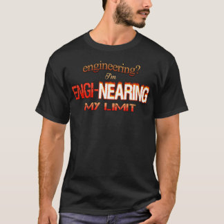 Camiseta Ingeniería Estoy Engi-Nearing My Limit Engineer Pu
