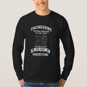 Camiseta Ingeniería resolviendo problemas que no sabías que