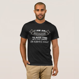 Camiseta Ingeniería, soy ingeniero, siempre tengo razón