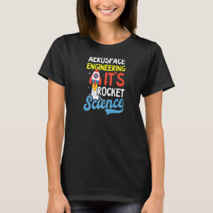 Camiseta Ingeniero aeroespacial de ciencia de cohetes