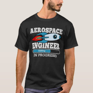 Camiseta Ingeniero Aeroespacial En Curso