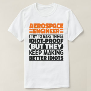 Camiseta Ingeniero Aeroespacial Intento Hacer Las Cosas Idi