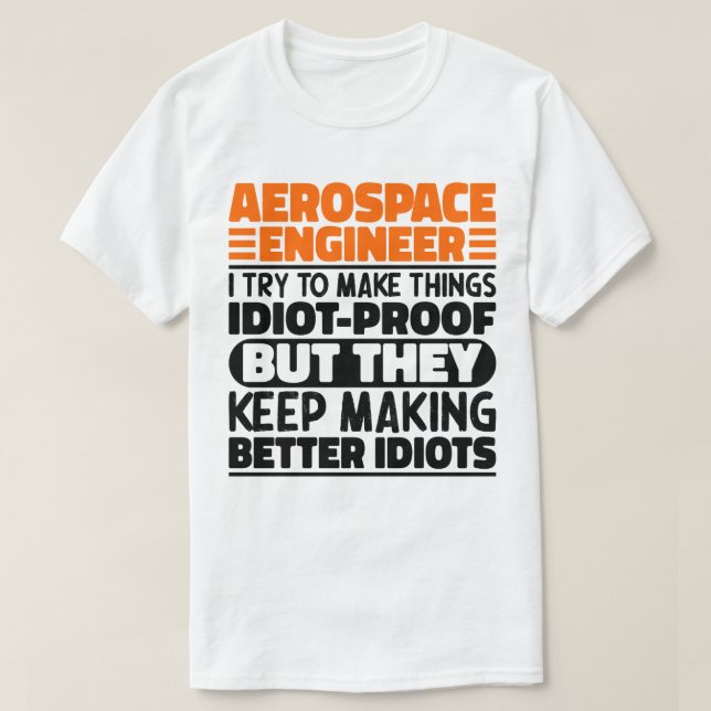 Camiseta Ingeniero Aeroespacial Intento Hacer Las Cosas Idi (Diseño del anverso)