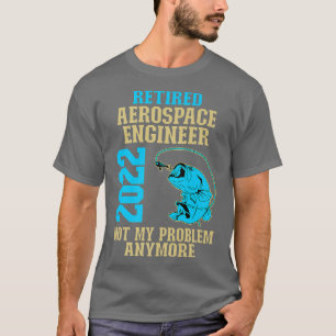 Camiseta Ingeniero Aeroespacial Jubilado 2022 Pescador Love