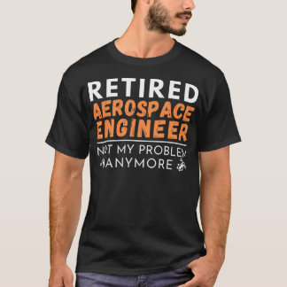 Camiseta Ingeniero Aeroespacial Jubilado Ingeniería de Aero