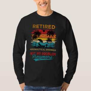 Camiseta Ingeniero Aeronáutico Jubilado Retro No Es Mi Prob