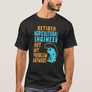Camiseta Ingeniero Agrícola Jubilado Pescando Jubilación