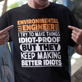 Camiseta Ingeniero Ambiental Que Trato De Hacer Las Cosas D